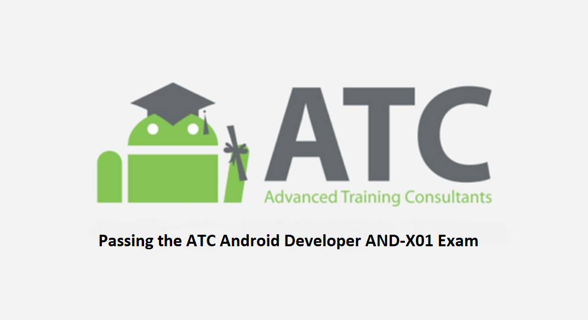 How I Passed the Android AND-X01 Certification Exam