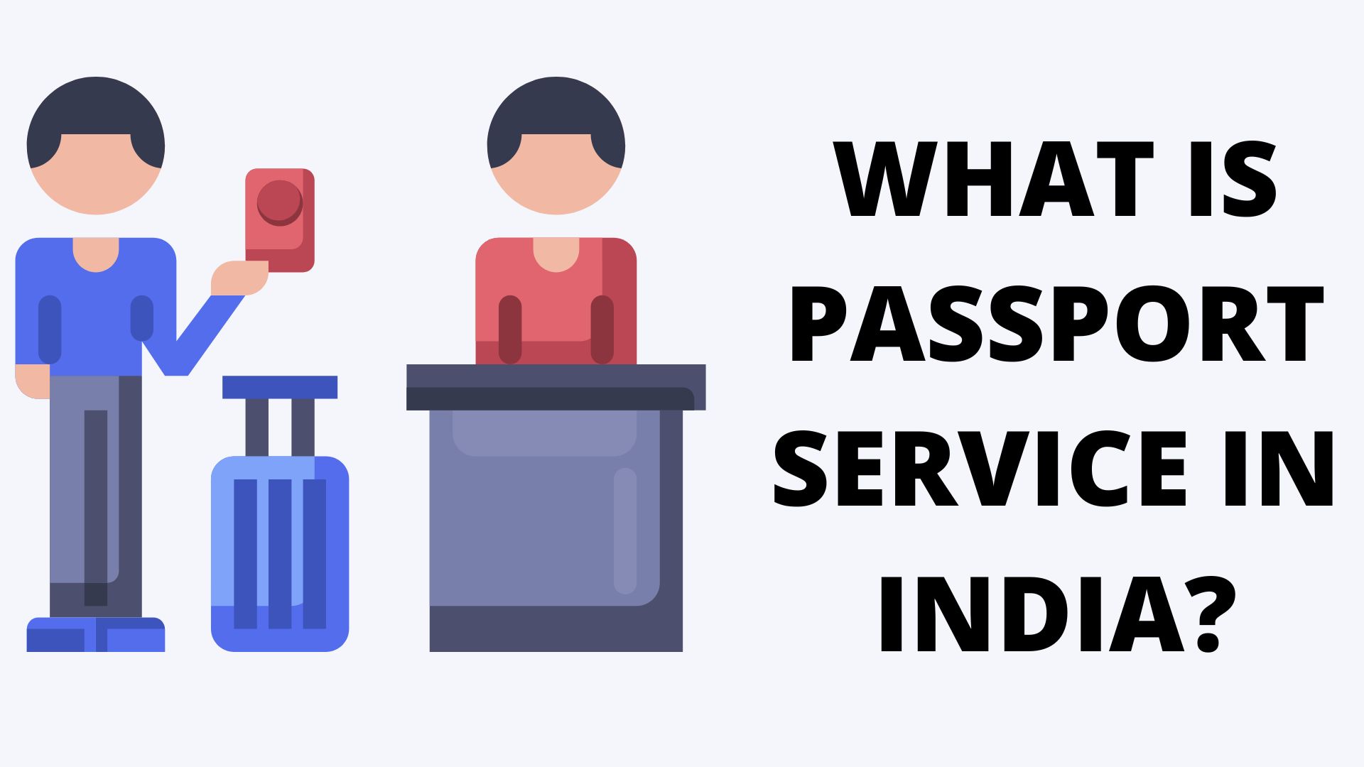 WHAT IS PASSPORT SERVICE IN INDIA?