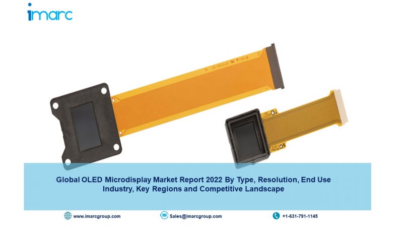 OLED Microdisplay Market Size, Share, Demand, Report and Forecast (2022-2027)