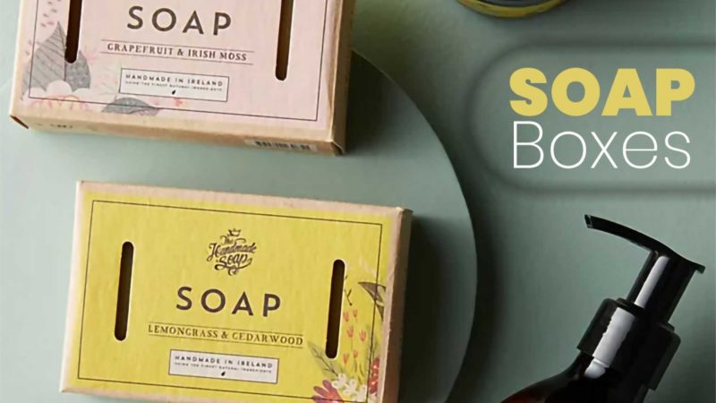 Pick Custom Printed Soap Boxes & Catch User’s Attention