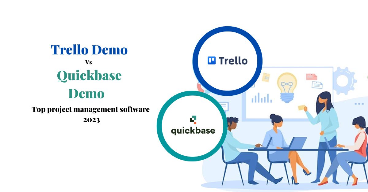 Trello Demo Vs Quickbase Demo- Top project management software 2023