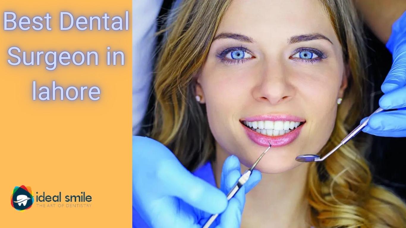 WHAT COMMUNICATION IS POSSIBLE FOR Best DENTAL SURGEON IN LAHORE 2023?