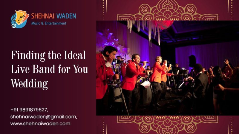 Finding the Ideal Live Band for Your Wedding