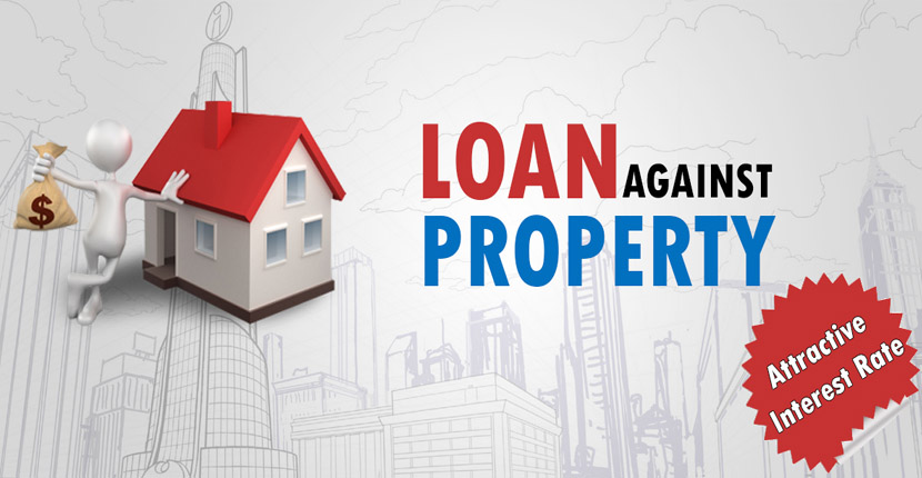 Loan Against Property – Know the Important Benefits