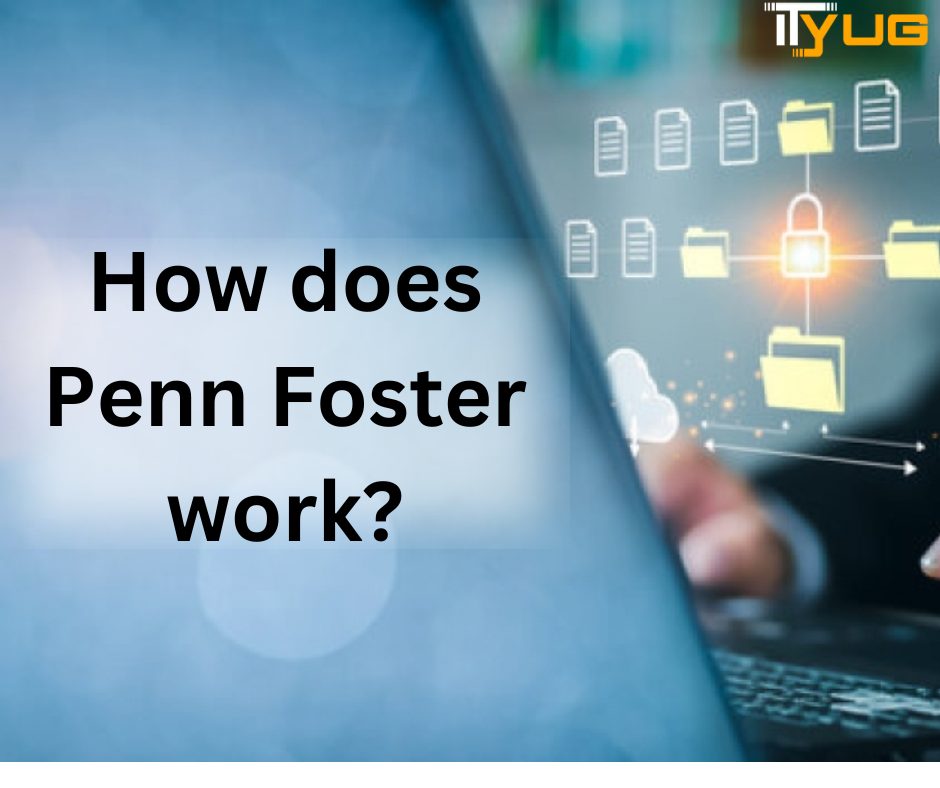 How does Penn Foster work?